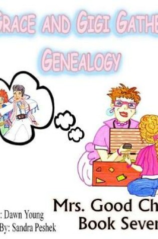 Cover of Grace and GiGi Gather Genealogy