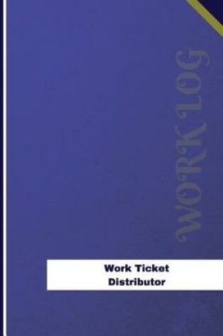 Cover of Work Ticket Distributor Work Log