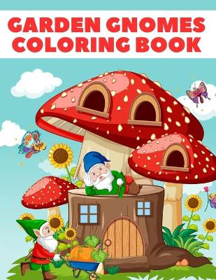 Book cover for Garden Gnomes Coloring Book