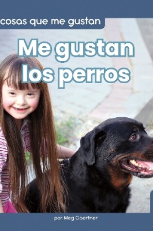 Cover of Me gustan los perros (I Like Dogs)