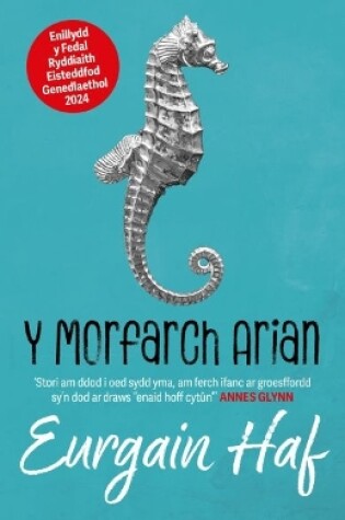 Cover of Y Morfarch Arian - Enillydd y Fedal Ryddiaith 2024