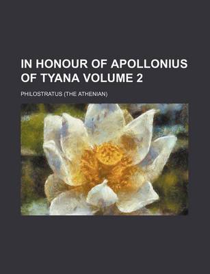 Book cover for In Honour of Apollonius of Tyana Volume 2