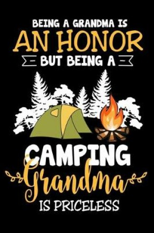 Cover of Being a Grandma Is an Honor But Being a Camping Grandma Is Priceless