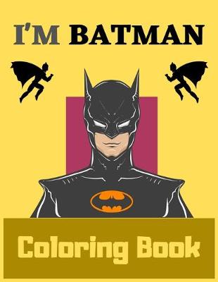 Book cover for I'm Batman Coloring Book