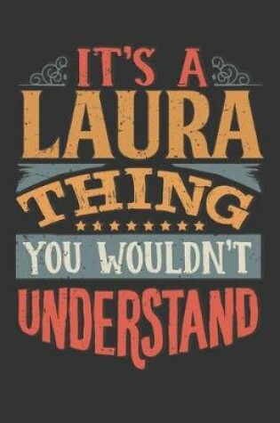 Cover of Its A Laura Thing You Wouldnt Understand