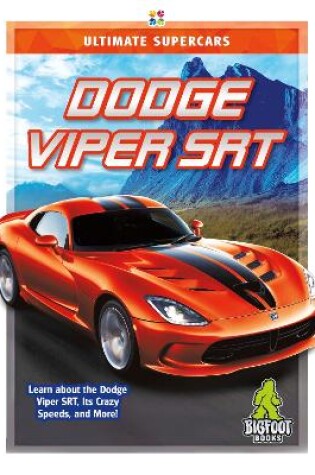 Cover of Ultimate Supercars: Dodge Viper SRT