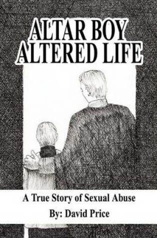 Cover of Altar Boy Altered Life