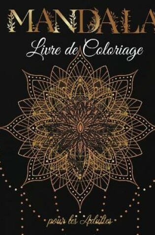Cover of Mandala Livre de Coloriage pour Adultes