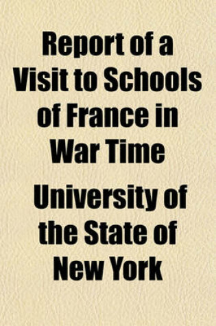 Cover of Report of a Visit to Schools of France in War Time