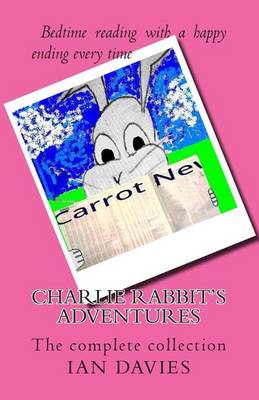 Book cover for Charlie Rabbit's Adventures - The Complete Collection
