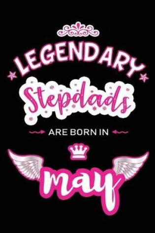 Cover of Legendary Stepdads are born in May