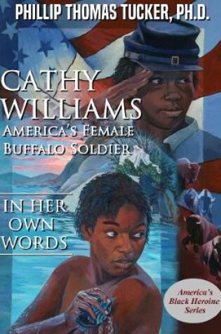 Cover of Cathy Williams: America's Female Buffalo Soldier