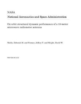 Book cover for On-Orbit Structural Dynamic Performance of a 15-Meter Microwave Radiometer Antenna