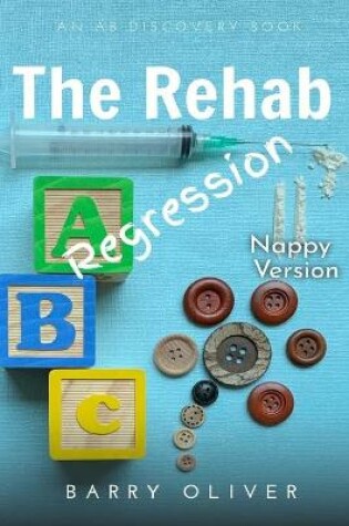 Cover of The Rehab Regression - nappy edition