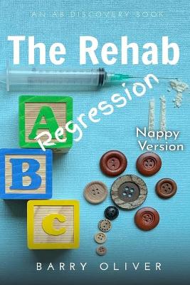 Cover of The Rehab Regression - nappy edition