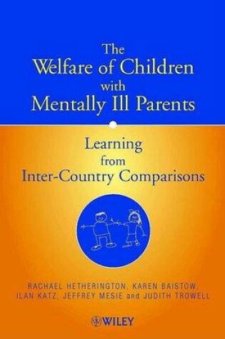 Cover of The Welfare of Children with Mentally Ill Parents