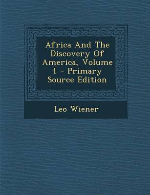 Book cover for Africa and the Discovery of America, Volume 1 - Primary Source Edition