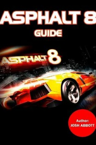 Cover of Asphalt 8 Guide