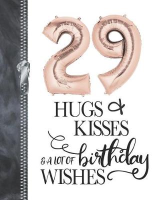 Book cover for 29 Hugs & Kisses & A Lot Of Birthday Wishes