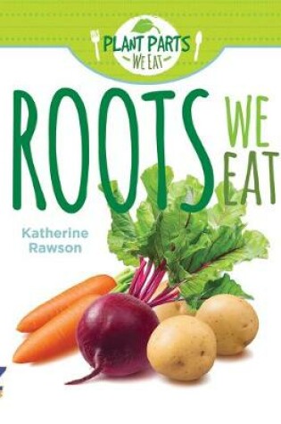 Cover of Roots We Eat