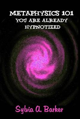 Cover of Metaphysics 101 You Are Already Hypnotized