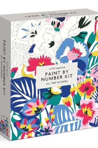 Cover of Kitty McCall All the Flowers Paint By Number Kit