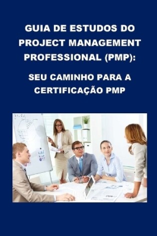 Cover of Guia de estudos do Project Management Professional (PMP)