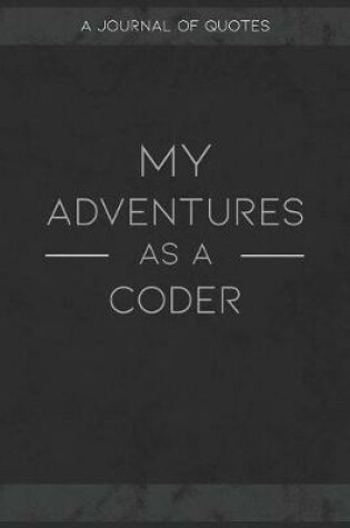 Cover of My Adventures As A Coder