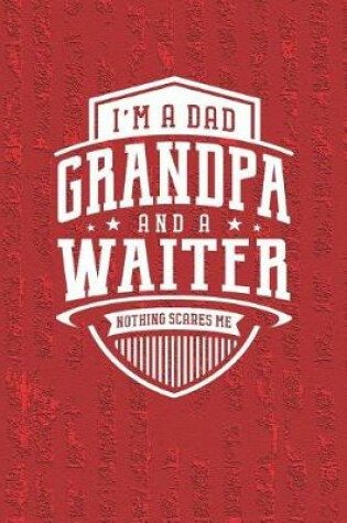 Cover of I'm A Dad Grandpa & A Waiter Nothing Scares Me