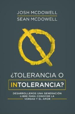 Cover of �Tolerancia O Intolerancia?