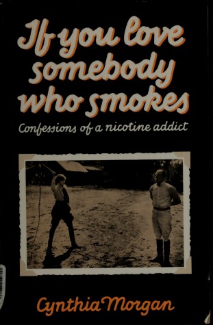 Book cover for If You Love Somebody Who Smokes