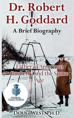 Cover of Dr. Robert H. Goddard - A Brief Biography