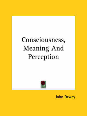 Book cover for Consciousness, Meaning and Perception