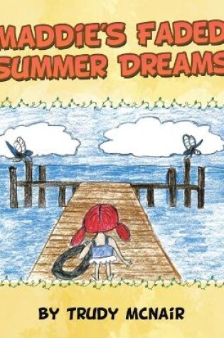 Cover of Maddie's Faded Summer Dreams