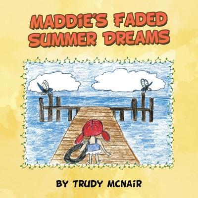 Book cover for Maddie's Faded Summer Dreams