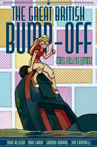 Cover of The Great British Bump-Off: Kill or Be Quilt