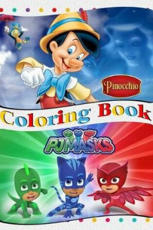 Cover of PJ Masks & Pinocchio Coloring Book