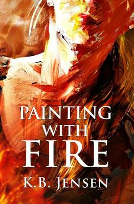 Book cover for Painting With Fire