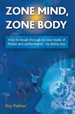 Book cover for Zone Mind, Zone Body
