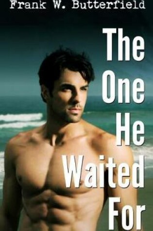 Cover of The One He Waited For