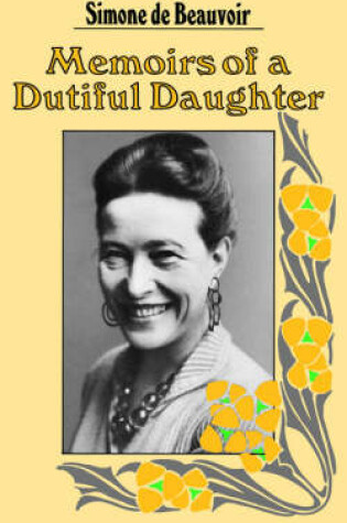 Cover of Memoirs of a Dutiful Daughter