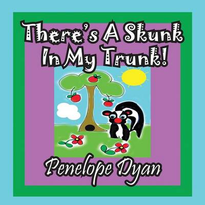 Book cover for There's A Skunk In My Trunk