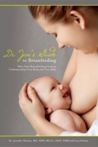 Cover of Dr. Jen's Guide to Breastfeeding