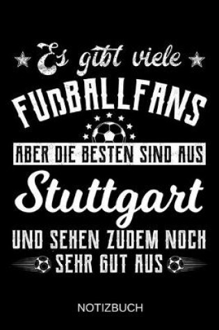 Cover of Es gibt viele Fußballfans aber die besten sind aus Stuttgart und sehen zudem noch sehr gut aus