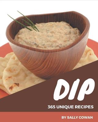 Book cover for 365 Unique Dip Recipes