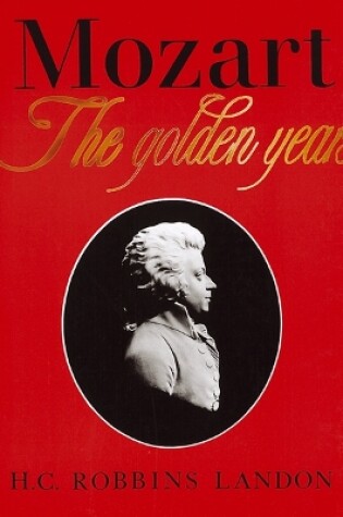 Cover of Mozart: The Golden Years 1781-1791