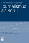 Book cover for Journalismus ALS Beruf