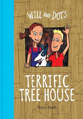 Book cover for Will and Dot's Terrific Tree House