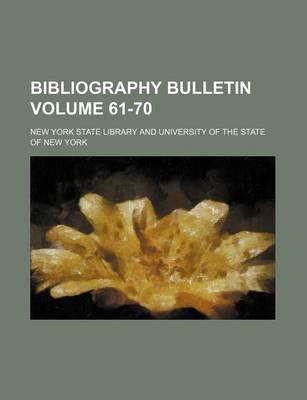 Book cover for Bibliography Bulletin Volume 61-70