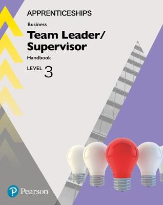 Book cover for Apprenticeship Team Leader / Supervisor Level 3 Handbook + ActiveBook